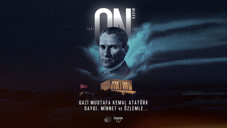 Atatürk'ü özlemek bir ülkeyi özlemek gibi