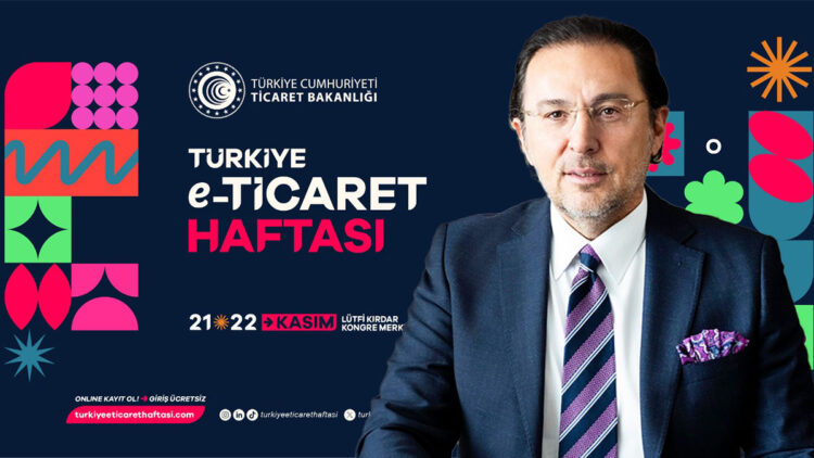 90 milyar dolarlık ekosistemi buluşturan e-ticaret Haftası yarın başlıyor