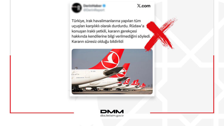 Türkiye ve Irak arasındaki tüm uçuşlar durduruldu mu?
