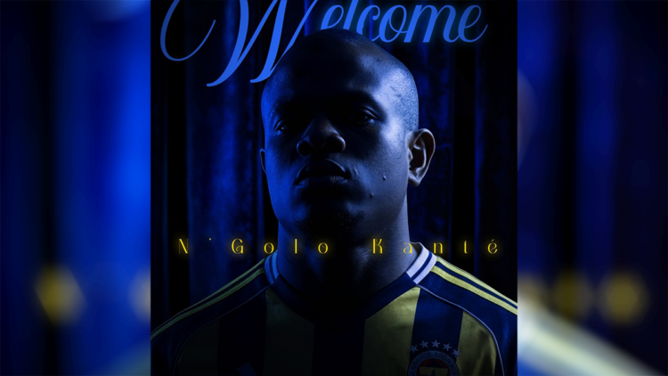 Fenerbahçe, N'Golo Kante’yi kadrosuna kattı