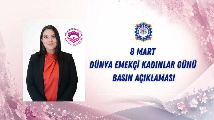 Kadın emeği görünür olmalı, eşitlik ve adalet güçlenmelidir