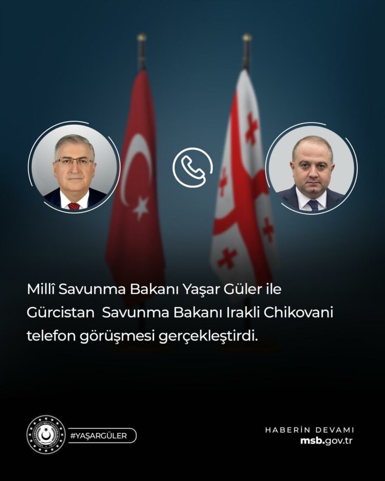 Bakan Güler, Gürcistan Savunma Bakanı Chikovani ile telefonda görüştü