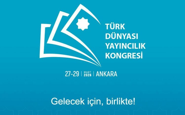 Türk dünyası yayıncıları Ankara'da buluşacak