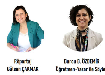 Değerli öğretmen yazar Burcu Özdemir ile söyleşi