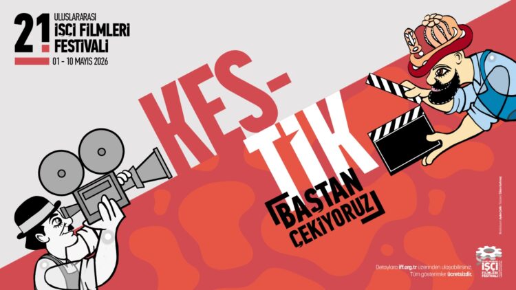 Uluslararası İşçi Filmleri Festivali 21 yaşında: Kestik baştan çekiyoruz!