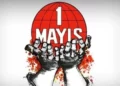 1 Mayıs: İşçi Bayramı’nın Kökeni, Anlamı ve Tarihi Mücadelesi