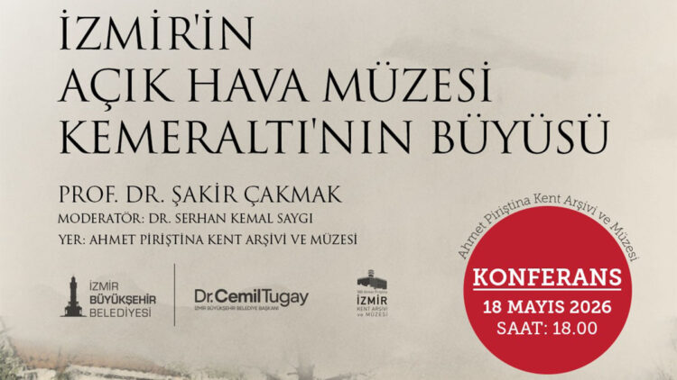 “Kemeraltı’nın büyüsü” konuşulacak