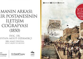 “İzmir Postanesinin İletişim Coğrafyası” gün yüzüne çıkıyor