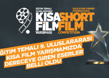 Eğitim temalı 9’uncu Uluslararası Kısa Film Yarışması sonuçları açıklandı