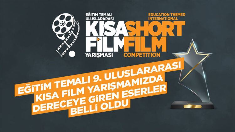 Eğitim temalı 9’uncu Uluslararası Kısa Film Yarışması sonuçları açıklandı