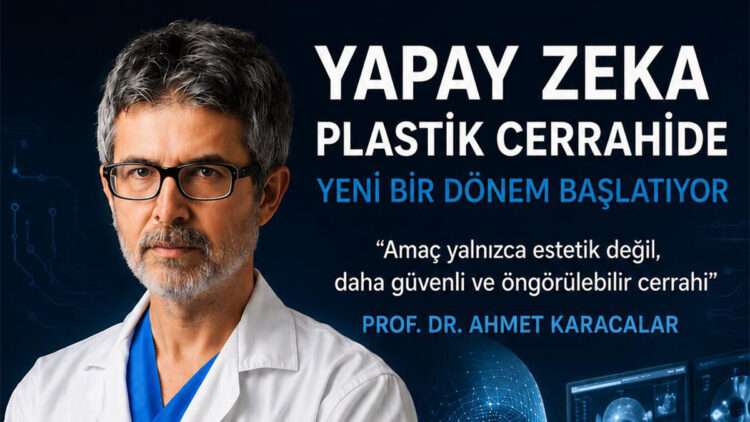 Yapay zekâ ve neşter: Estetik cerrahide algoritmalar dönemi başladı