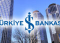 İş Bankası’nın aktif büyüklüğü 4,9 trilyon TL’ye ulaştı