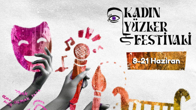4. Kadın Yüzler Festivali 8-21 Haziran'da İstanbul'da! 