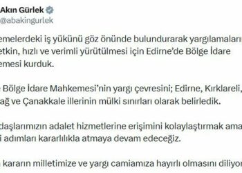 Edirne'de Bölge İdare Mahkemesi kuruldu