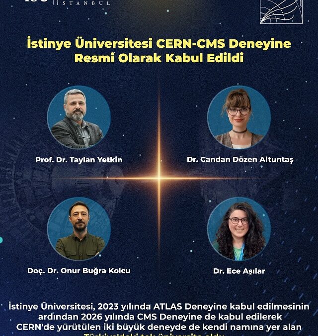 İstinye Üniversitesi CERN-CMS Deneyine kabul edildiğini duyurdu