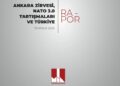 MİA'dan 'Ankara Zirvesi, Nato 3.0 Tartışmaları ve Türkiye' raporu