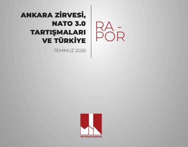 MİA'dan 'Ankara Zirvesi, Nato 3.0 Tartışmaları ve Türkiye' raporu