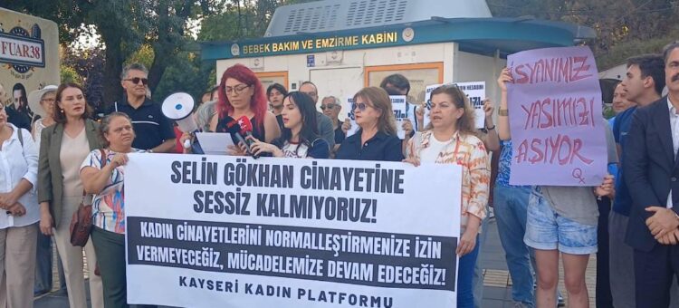 Selin Gökhan cinayeti Kayseri’yi ayağa kaldırdı! Kadınlar sokağa çıktı