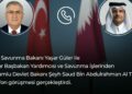Bakan Güler, Katar Başbakan Yardımcısı Al Thani ile görüştü