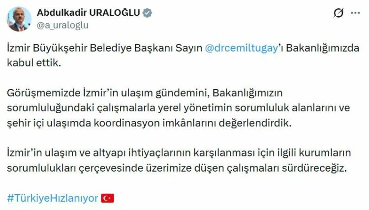Bakan Uraloğlu, İzmir Büyükşehir Belediye Başkanı Tugay'ı kabul etti