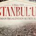 İletişim Başkanı Duran'dan, İstanbul'un işgalden kurtuluş yıl dönümüne ilişkin mesaj