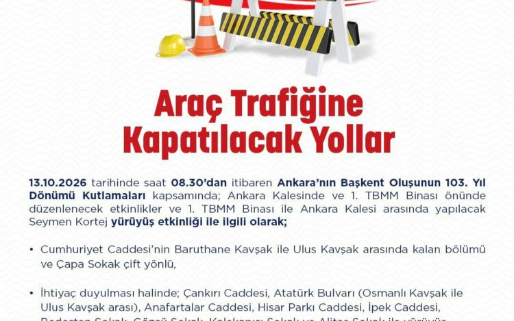 Ankara'da bazı yollar trafiğe kapatılacak