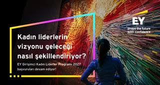 EY Girişimci Kadın Liderler Programı 2027 başvuruları devam ediyor